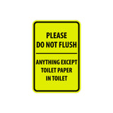 Portrait Round Please Do Not Flush Anything Except Toilet Paper Sign