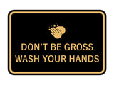 Signs ByLITA Classic Framed Don't Be Gross Wash Your Hand Sign