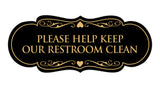 Signs ByLITA Designer Please Help Keep Our Restroom Clean Sign