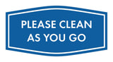 Fancy Please Clean As You Go Wall or Door Sign