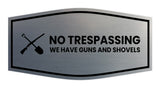 Fancy No Trespassing We have Guns and Shovels Wall or Door Sign