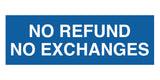 Signs ByLITA Basic No Refund No Exchange Sign