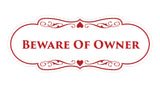 Signs ByLITA Designer Beware of Owner Sign