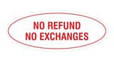 Signs ByLITA Oval No Refund No Exchanges Sign