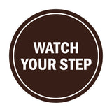 Signs ByLITA Circle Watch Your Step Sign