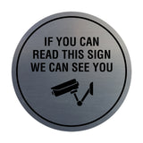 Circle If You Can Read This Sign We Can See You (CCTV Camera) Wall or Door Sign