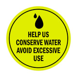Signs ByLITA Circle Help us conserve water Avoid Excessive Use Sign