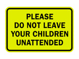Signs ByLITA Classic Framed Please Do Not Leave Your Children Unattended Sign