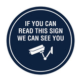 Circle If You Can Read This Sign We Can See You (CCTV Camera) Wall or Door Sign