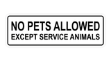 Standard No Pets Allowed Except Service Animals Sign