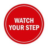 Signs ByLITA Circle Watch Your Step Sign