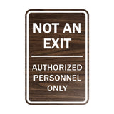Portrait Round Not An Exit Authorized Personnel Only Sign
