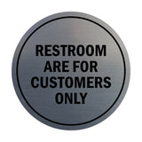 Signs ByLITA Circle Restrooms Are For Customers Only Sign