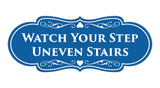 Signs ByLITA Designer Watch Your Step Uneven Stairs