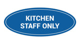 Signs ByLITA Oval Kitchen Staff Only Sign