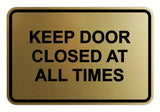 Signs ByLITA Classic Framed Keep Door Closed At All Times Sign