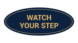 Signs ByLITA Oval Watch Your Step Sign