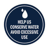 Signs ByLITA Circle Help us conserve water Avoid Excessive Use Sign