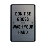 Portrait Round Don'T Be Gross Wash Your Hand Sign