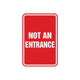 Portrait Round Not An Entrance Sign with Adhesive Tape, Mounts On Any Surface, Weather Resistant