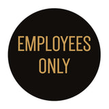 Circle EMPLOYEES ONLY Wall / Door Sign
