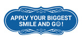 Designer Apply Your Biggest Smile and Go! Wall or Door Sign