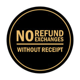 Signs ByLITA Circle No Refund No Exchanges Without Receipt Sign