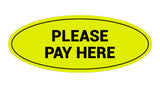 Oval Please Pay Here Sign