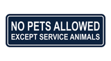 Standard No Pets Allowed Except Service Animals Sign