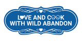 Designer Love and Cook With Wild Abandon Wall or Door Sign