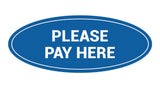 Oval Please Pay Here Sign