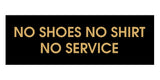 No Shoes No Shirt No Service Door / Wall Sign