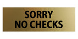 Signs ByLITA Basic Sorry No Checks
