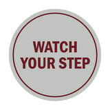 Signs ByLITA Circle Watch Your Step Sign