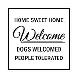 Signs ByLITA Square HOME SWEET HOME welcome dogs welcomed people tolerated Sign
