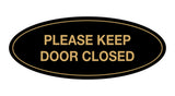 Oval Please Keep Door Closed Sign