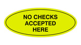 Signs ByLITA Oval No Checks Accepted Here Sign