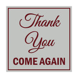 Square Thank You Come Again Sign with Adhesive Tape, Mounts On Any Surface, Weather Resistant