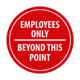 Signs ByLITA Circle Employees Only Beyond this point Sign
