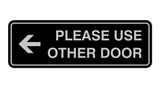 Signs ByLITA Standard Please Use Other Door Left Arrow Sign