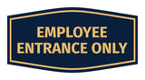 Fancy Employee Entrance Only Sign
