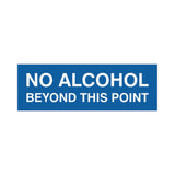 Signs ByLITA Basic No Alcohol Beyond This Point Sign