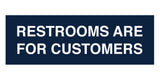 Signs ByLITA Basic Restrooms Are For Customers Sign