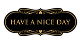 Designer Have a Nice Day Wall or Door Sign