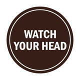 Signs ByLITA Circle Watch Your Head Sign