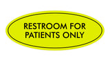 Oval Restroom For Patients Only Sign