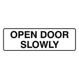 Standard Open Door Slowly Sign