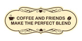 Designer Coffee and Friends Make the Perfect Blend Wall or Door Sign