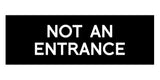 Signs ByLITA Basic Not An Entrance Sign