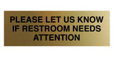 Signs ByLITA Basic Please Let Us Know If Restroom Needs Attention Sign